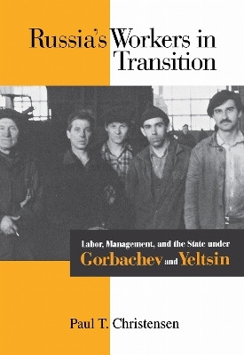 Russia's Workers in Transition(English, Hardcover, Christensen Paul T.)