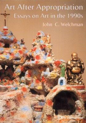 Art After Appropriation(English, Paperback, Welchman John C.)