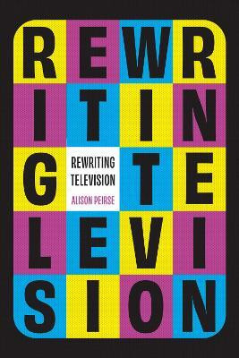 Rewriting Television(English, Paperback, Peirse Alison)