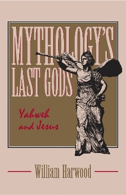 Mythology's Last Gods(English, Hardcover, Harwood William)