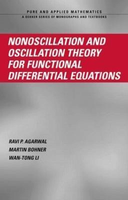 Nonoscillation and Oscillation Theory for Functional Differential Equations(English, Hardcover, Agarwal Ravi P.)