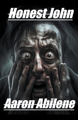 Honest John(English, Paperback, Abilene Aaron)