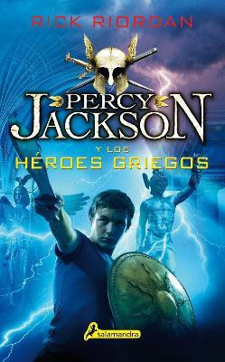 Percy Jackson y los heroes griegos / Percy Jackson's Greek Heroes(Spanish, Paperback, Riordan Rick)