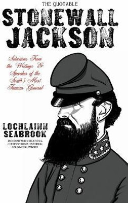 The Quotable Stonewall Jackson(English, Paperback, Seabrook Lochlainn)