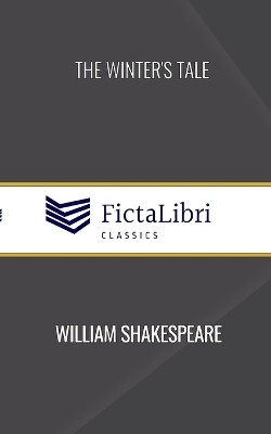 The Winter's Tale (FictaLibri Classics)(English, Paperback, Shakespeare William)
