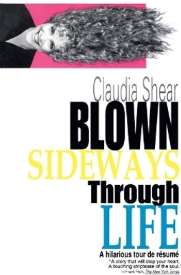 Blown Sideways Through Life(English, Paperback, Shear Claudia)