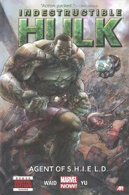 Indestructible Hulk - Volume 1: Agent Of S.h.i.e.l.d. (marvel Now)(English, Hardcover, Waid Mark)