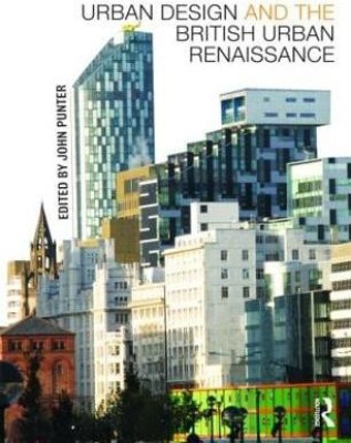 Urban Design and the British Urban Renaissance(English, Paperback, unknown)