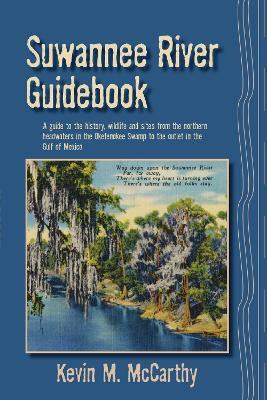 Suwannee River Guidebook(English, Paperback, McCarthy Kevin M)