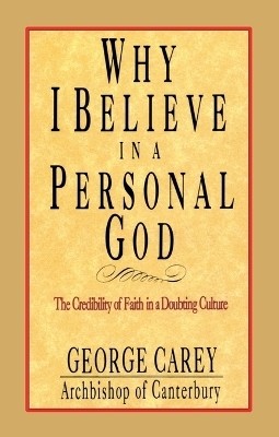 Why I Believe in Personal God(English, Paperback, Carey George)