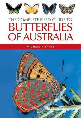 The Complete Field Guide to Butterflies of Australia(English, Paperback, Braby Michael)