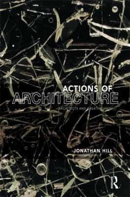 Actions of Architecture(English, Paperback, Hill Jonathan)