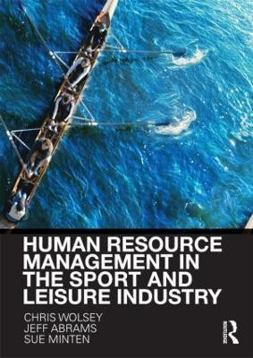 Human Resource Management in the Sport and Leisure Industry(English, Paperback, Wolsey Chris)