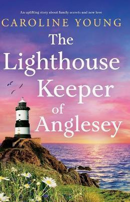 The Lighthouse Keeper of Anglesey(English, Paperback, Young Caroline)