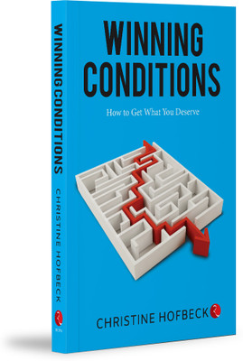 Winning Conditions: How to Get What You Deserve(English, Paperback, Hofbeck Christine)