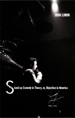Stand-up Comedy in Theory, or, Abjection in America(English, Paperback, Limon John)