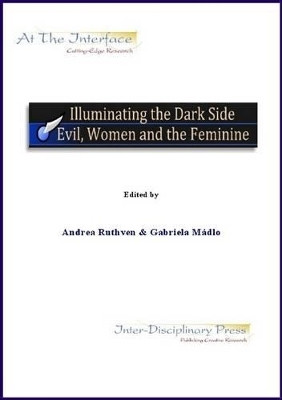 Illuminating the Dark Side: Evil, Women and the Feminine(English, Electronic book text, unknown)