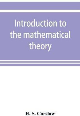 Introduction to the mathematical theory of the conduction of heat in solids(English, Paperback, S Carslaw H)