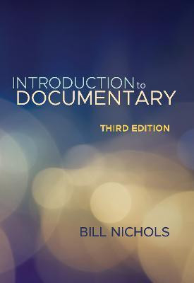 Introduction to Documentary, Third Edition(English, Paperback, Nichols Bill)