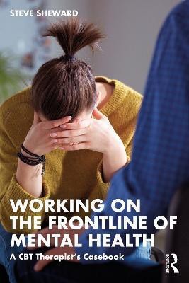 Working on the Frontline of Mental Health(English, Paperback, Sheward Steve)