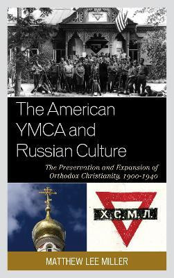 The American YMCA and Russian Culture(English, Hardcover, Miller Matthew Lee)