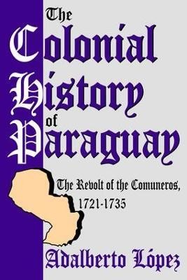 The Colonial History of Paraguay(English, Paperback, unknown)