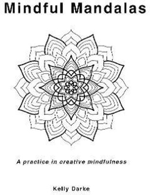 Mindful Mandalas(English, Paperback, Darke Kelly)