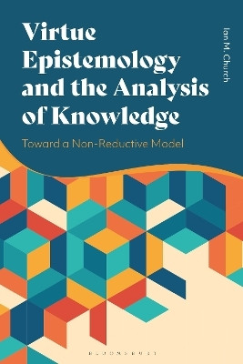 Virtue Epistemology and the Analysis of Knowledge(English, Paperback, Church Ian Dr)