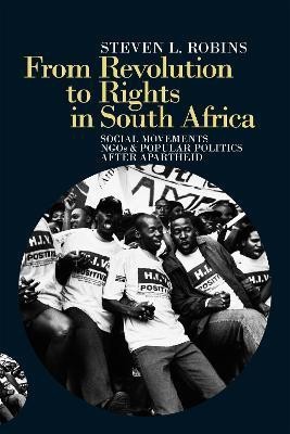 From Revolution to Rights in South Africa(English, Hardcover, Robins Steven L.)