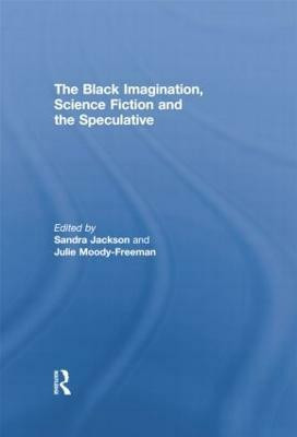 The Black Imagination, Science Fiction and the Speculative(English, Paperback, unknown)