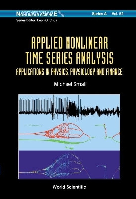 Applied Nonlinear Time Series Analysis: Applications In Physics, Physiology And Finance(English, Hardcover, Small Michael)