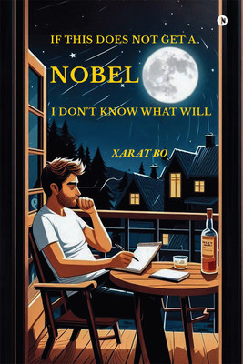 If This Does Not Get a Nobel I Don’t Know What Will(Hardcover, Xarat Bo)