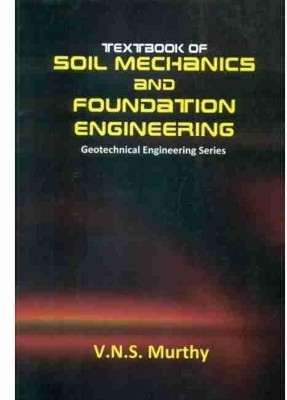 Textbook Of Soil Mechanics And Foundation Engineering Geotechnical Engineering(English, Paperback, Murthy V.N.S.)