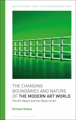 The Changing Boundaries and Nature of the Modern Art World(English, Hardcover, Kalina Richard)