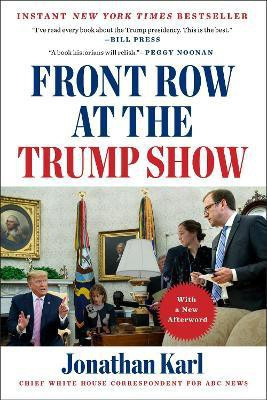 Front Row at the Trump Show(English, Paperback, Karl Jonathan)