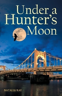 Under a Hunter's Moon(English, Paperback, Rae Natalia)