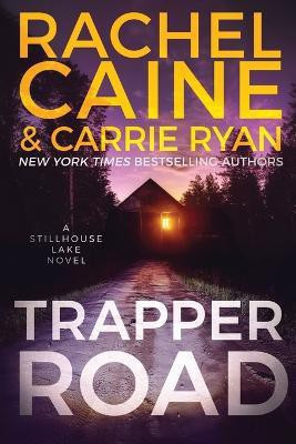 Trapper Road(English, Paperback, Caine Rachel)
