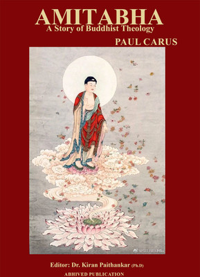 Amitabha a story of Buddhist Theology(Paperback, Paul Carus)