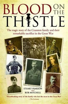 Blood on the Thistle - The heartbreaking story of the Cranston family and their remarkable sacrifice(English, Paperback, Robert G Mitchell Stuart Pearson)