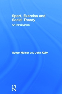 Sport, Exercise and Social Theory(English, Hardcover, Molnar Gyozo)