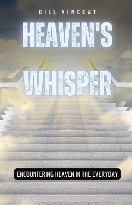 Heaven's Whisper(English, Paperback, Vincent Bill)