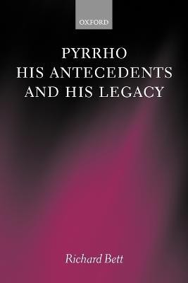 Pyrrho, his Antecedents, and his Legacy(English, Paperback, Bett Richard)