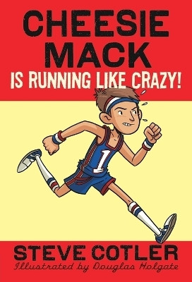 Cheesie Mack Is Running like Crazy!(English, Paperback, Cotler Steve)