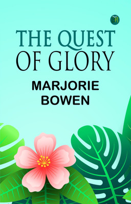 The Quest of Glory(Paperback, Marjorie Bowen)