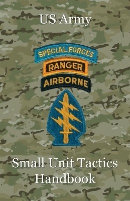 US Army Small Unit Tactics Handbook(English, Paperback, Lefavor Paul D)