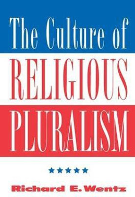 The Culture Of Religious Pluralism(English, Paperback, Wentz Richard)