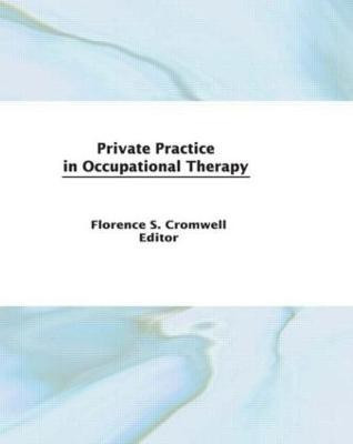 Private Practice in Occupational Therapy(English, Paperback, Cromwell Florence S)