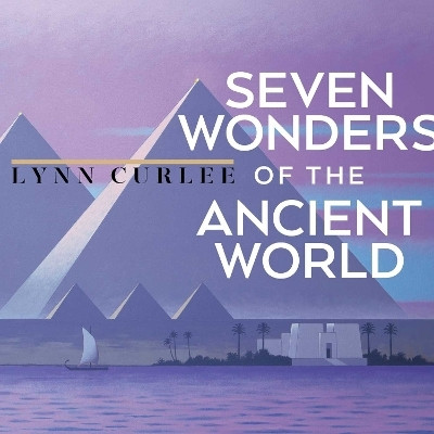 Seven Wonders of the Ancient World(English, Hardcover, Curlee Lynn)