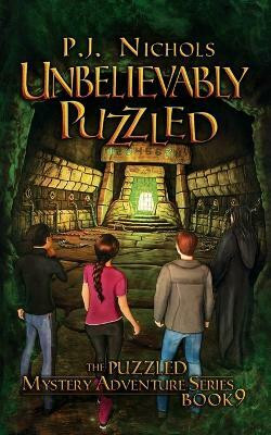 Unbelievably Puzzled (The Puzzled Mystery Adventure Series(English, Paperback, Nichols P J)