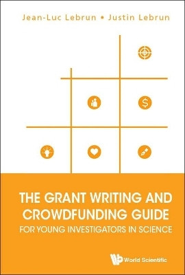 Grant Writing And Crowdfunding Guide For Young Investigators In Science, The(English, Paperback, Lebrun Jean-luc)